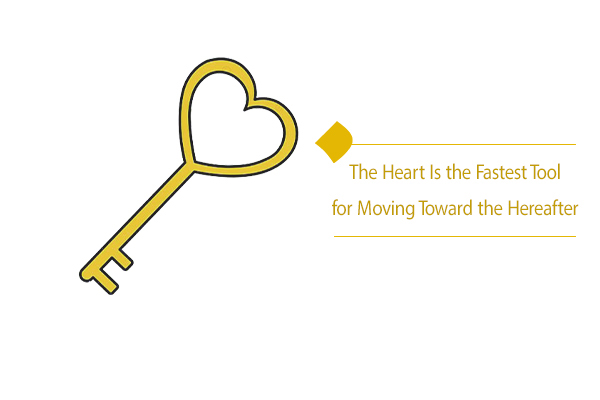 The heart is the fastest tool for moving toward bliss and perfection.