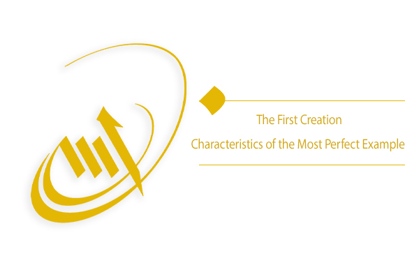 What Is the Necessity of the Existence of the First Creation or the First Manifestation of God?