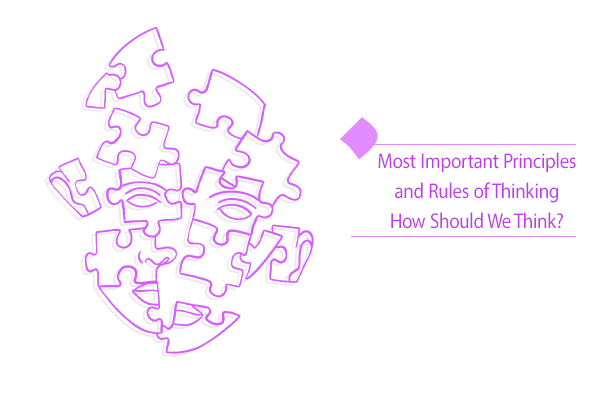 The Most Important Principles and Rules of Thinking That Edify Humans