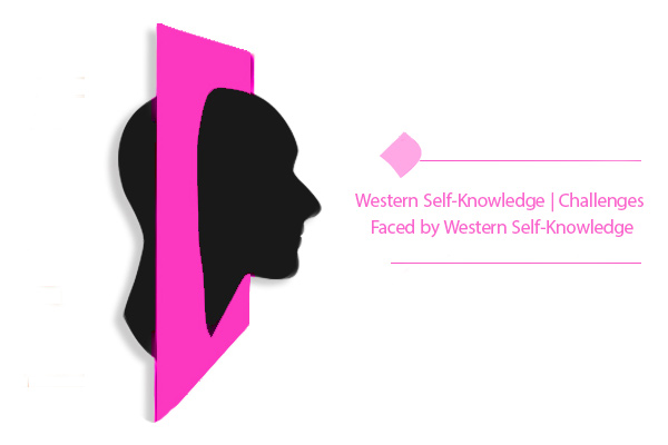 Western self-knowledge faces limitations in knowing the human being.