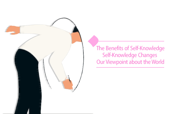 What do you know about the benefits of self-knowledge?