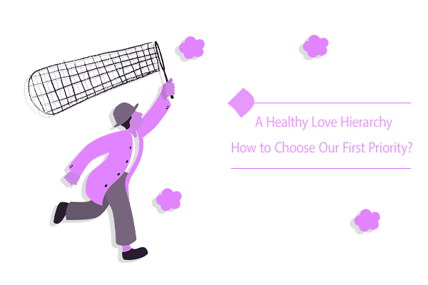 Role of our human dimension in forming a healthy love hierarchy