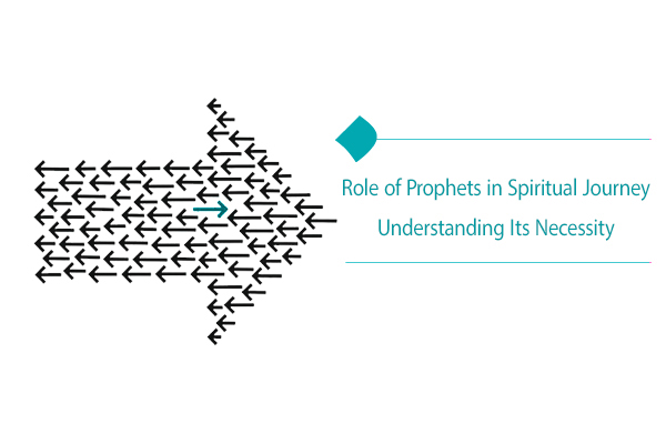Can we ignore the role of prophets in reaching our destination?