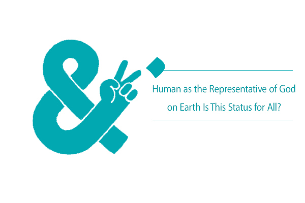 What does the status of the representative of God entail?