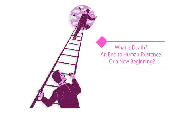 What is death? Is it limited to the body, or does the soul also die?