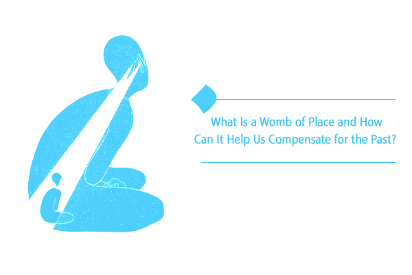 What does a womb of place mean? How much do you know about it?