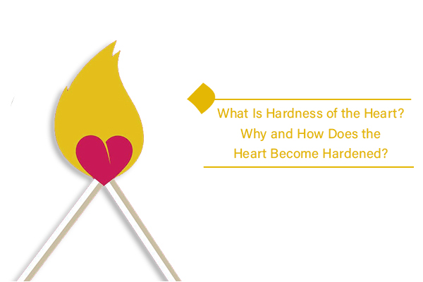 What is the exact concept of the hardness of the heart?