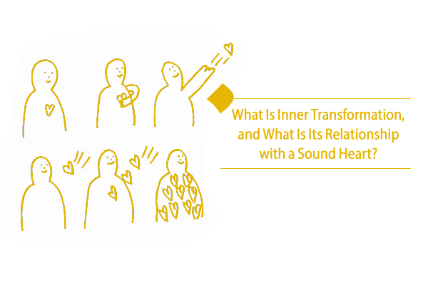 Inner transformation is a sign of the revival of a sound heart.